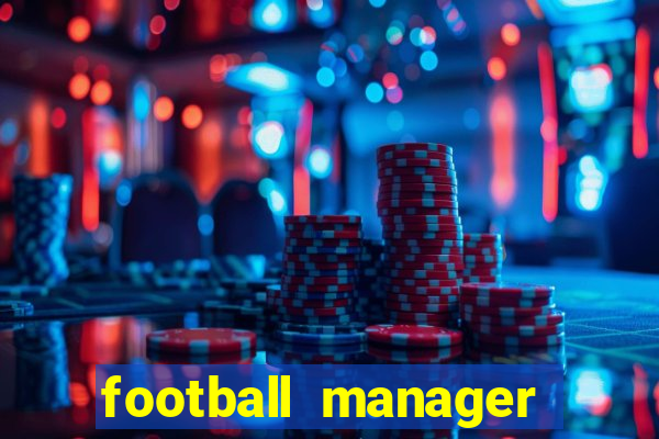 football manager 2019 fm scout